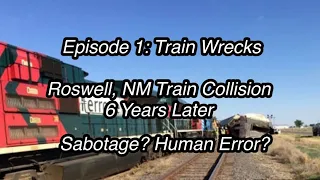 Roswell, NM Train Collision 6 Years Later