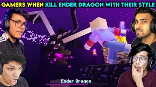 Gamers When Kill Ender Dragon With Their Style in Minecraft || Kill Ender Dragon With Their Style