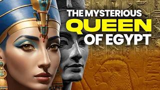 Nefertiti: The Mysterious Queen of Egypt