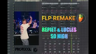 [ FLP REMAKE ]   Repiet & Lucles - So High