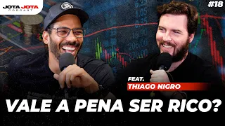 O MAIOR EDUCADOR FINANCEIRO DO MUNDO (Thiago Nigro - O Primo Rico) | JOTA JOTA PODCAST #018