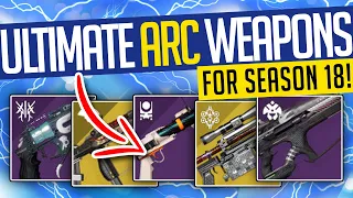 Destiny 2 | ULTIMATE ARC WEAPONS! Best Arc Weapons for Season 18! (Season of the REDACTED)