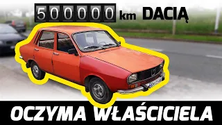 Jan Garbacz: 500 000 km Dacią Oczyma właściciela