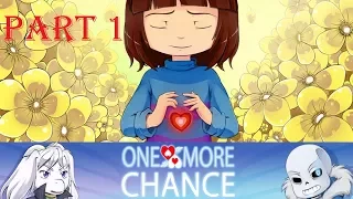 ONE MORE CHANCE Part 1【 Undertale Comic Dub 】