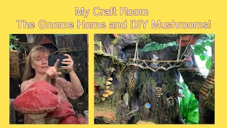 Craft Room Tour & Hello + DIY Shelf Mushrooms + Gnome Home Updates