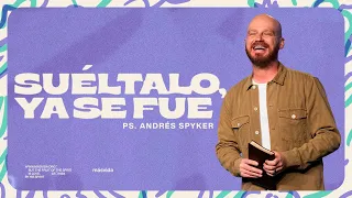 Andrés Spyker | Suéltalo, ya se fue