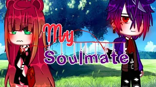 MY SOULMATE~//GCMM