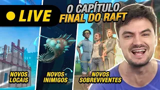 LIVE! O CAPÍTULO FINAL DE RAFT! [+12]