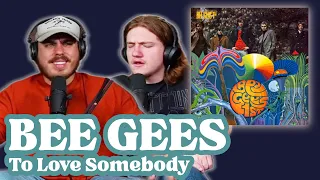 To Love Somebody - Bee Gees | Andy & Alex FIRST TIME REACTION!