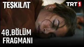 Teşkilat 40.Bölüm 2Fragmanı