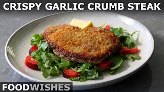 Crispy Garlic Crumb Steak - One-Step, Less-Mess Steak Cutlet - Food Wishes