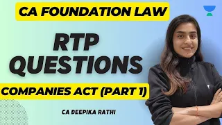 RTP Questions of Companies Act | CA Foundation Law June 2023 | Deepika Rathi