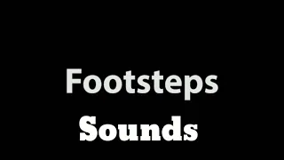 Footsteps Sounds 1 //Part 1 //New sound effects 2021🎶🎙️