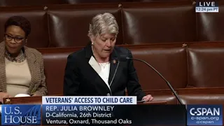 Brownley Speaks on House Floor on Veterans' Access to Child Care Act