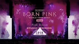 BLACKPINK - INTRO / PINK VENOM (COACHELLA VER.) BORN PINK WORLD TOUR FINALE | STUDIO VERSION