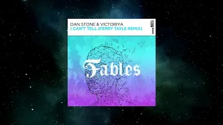 Dan Stone & Victoriya - I Can't Tell (Ferry Tayle Extended Remix) [FSOE FABLES]