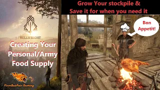 BellWright - Advanced Food Guide - Improve your Food Stockpile for Yourself   & Your Army