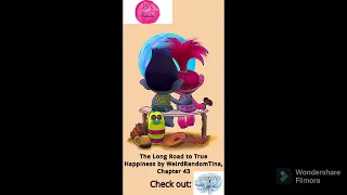 Ch 44, The Long Road to True Happiness [A Trolls Broppy FanFiction] by WierdRandomTina