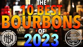 The TOP 10 BOURBONS of 2023