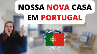 COMO É A NOSSA CASA NOVA EM PORTUGAL?