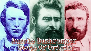 Aussie Bushranger State Of Origin Ned Kelly Vs Ben Hall Vs Kenniff Brothers