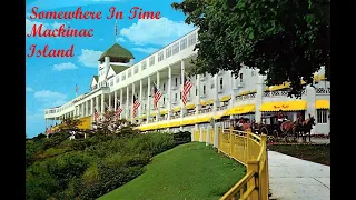 Mackinac Island - Somewhere In Time - The Grand Hotel - Island House Hotel and Historic Cottages