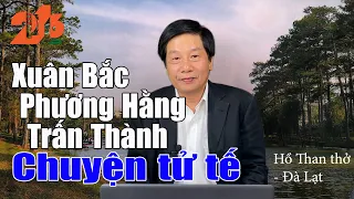 Xuân Bắc, Phương Hằng, Trấn Thành. Chuyện tử tế #diendan216