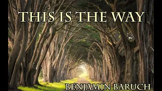 This is the Way with Benjamin Baruch