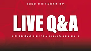 WATCH LIVE | Q&A with Nigel Travis and Mark Devlin (February 2024)