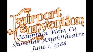 Fairport Convention Live Audio June 1, 1988 Mountain View, Ca