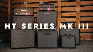 Hear the Blackstar HT Series MK III | LIVE. STUDIO. HOME