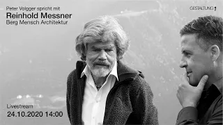 Peter Volgger spricht mit Reinhold Messner: Berg Mensch Architektur