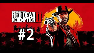 RED DEAD REDEMPTION 2 | Прохождение Серия 2 | СТАРЫЕ ЗНАКОМЫЕ