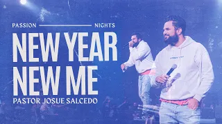 NEW YEAR, NEW ME | Pastor Josue Salcedo