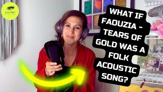 Something Different! Faouzia - Tears of Gold (Folk Acoustic Cover) #faouzia #tearsofgold #cover