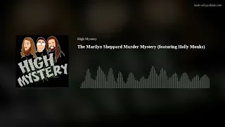 The Marilyn Sheppard Murder Mystery (featuring Holly Monks)