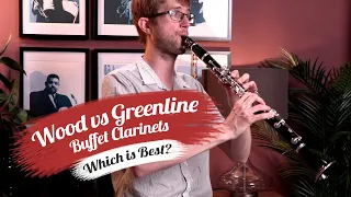 Buffet Clarinets | Wood vs Greenline | What's the Difference?