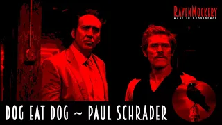 Dog Eat Dog (2016) Paul Schrader