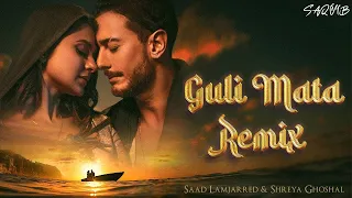 Guli Mata (Remix) - DJ Saquib | @SaadLamjarred @ShreyaGhoshalOfficial | Jennifer Winget | Arabic Mix