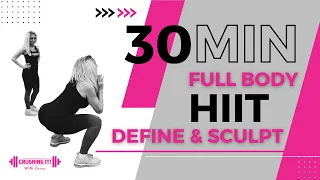 30 Minute Full Body HIIT Define & Sculpt Workout