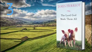 The Lord God Made Them All Unabridged Audiobook by James Herriot Part 3