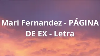 Mari Fernandez   PÁGINA DE EX - Letra