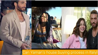 Can Yaman's house buying process in Italy!  #canyaman