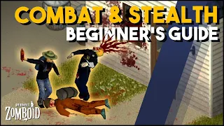 Project Zomboid Beginner's Guide To Combat & Stealth! Tips & Tricks On How To Avoid & Fight Zombies!