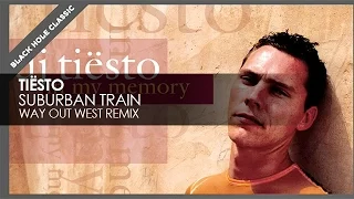 Tiësto - Suburban Train (Way Out West Remix)