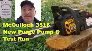 McCulloch 3516   New Primer/Purge Pump & Test