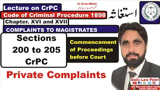 CrPC Sections 200 to 205 | Complaints to Magistrates | The Code of Criminal Procedure 1898