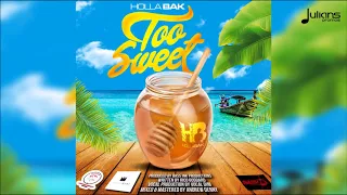 Holla Bak - Too Sweet "2019 Soca" (Official Audio)