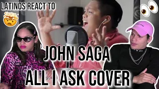 Latinos react to John Saga for the FIRST TIME | All I Ask - Adele COVER