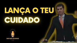 LANÇA O TEU CUIDADO - Pr Marcelo Ferreira